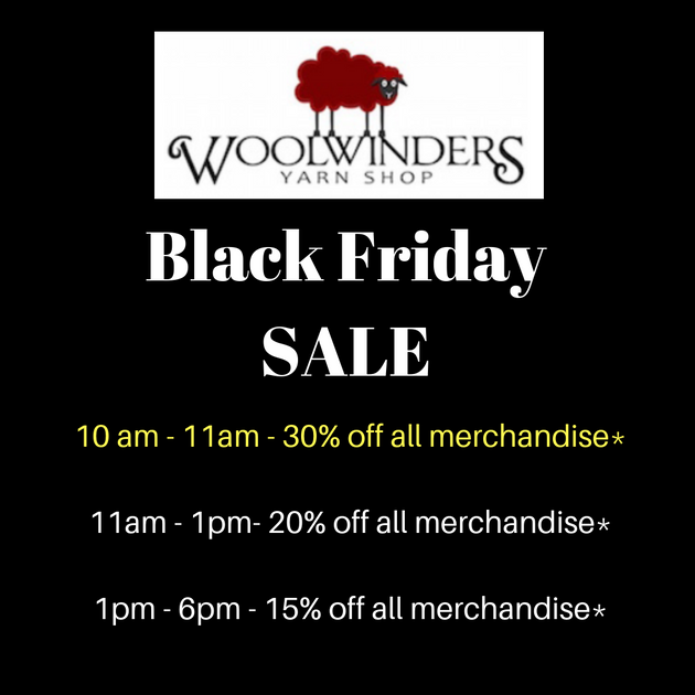 Get ready for our annual Black Friday sale WoolWinders Yarn Shop